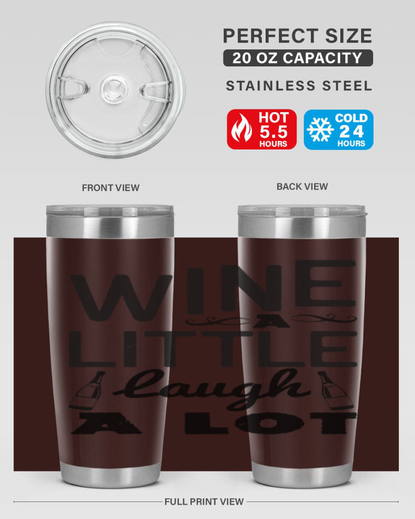 wine a little laugh a lot 110#- wine- Tumbler