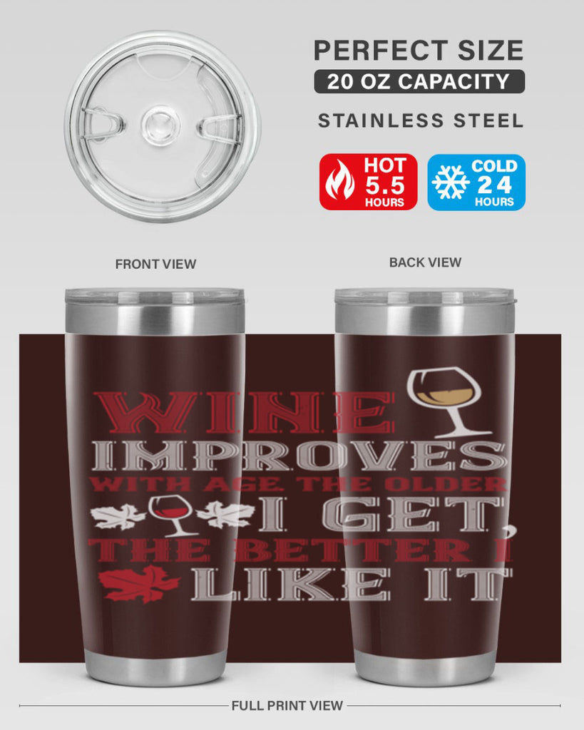 wine improves with age the older 6#- wine- Tumbler