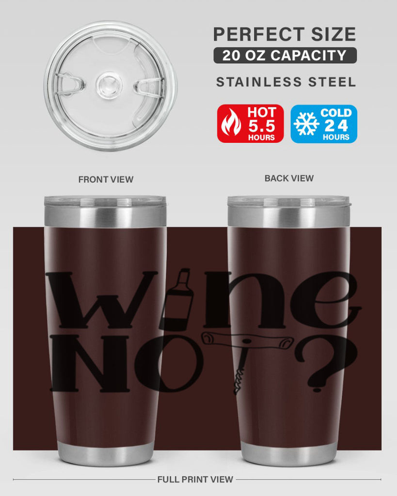 wine not 18#- wine- Tumbler