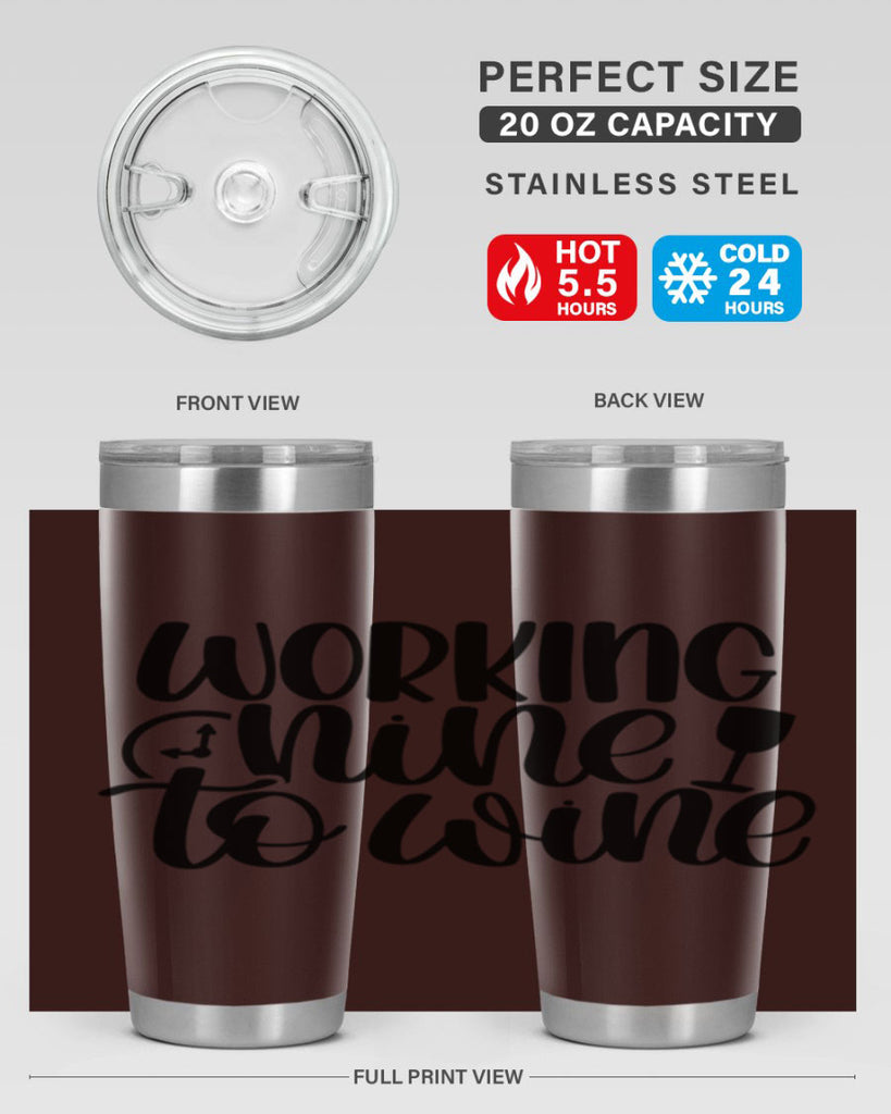 working nine to wine 15#- wine- Tumbler