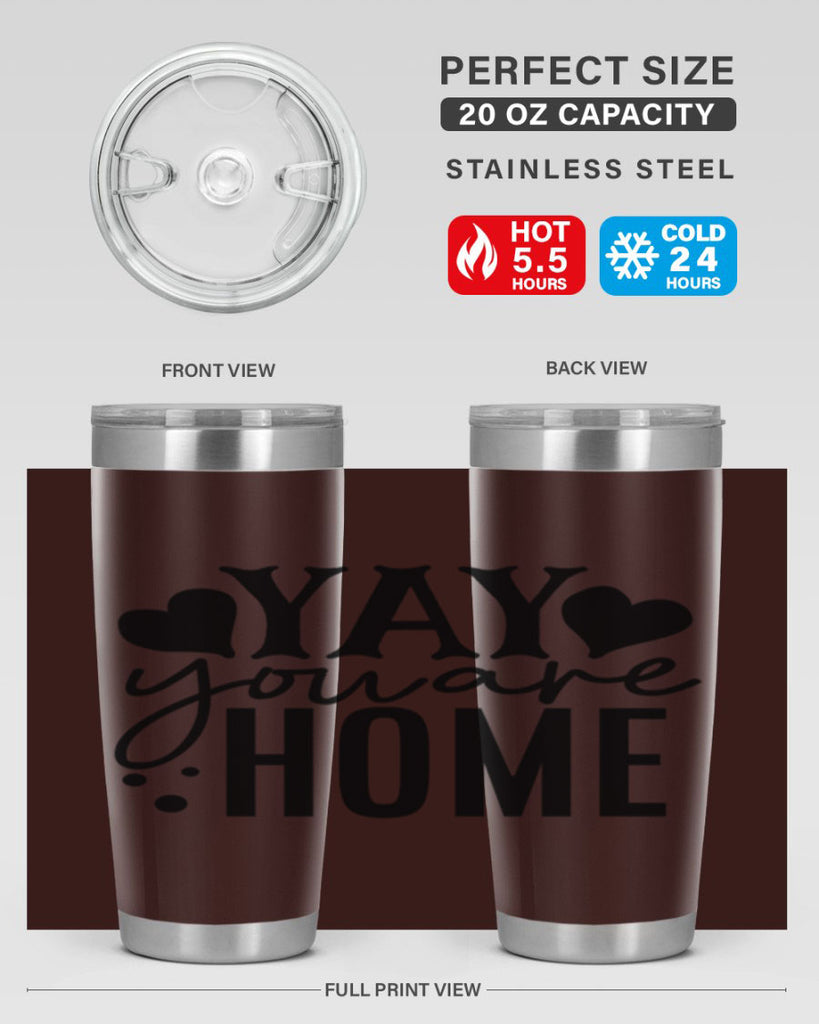 yay you are home 8#- family- Tumbler