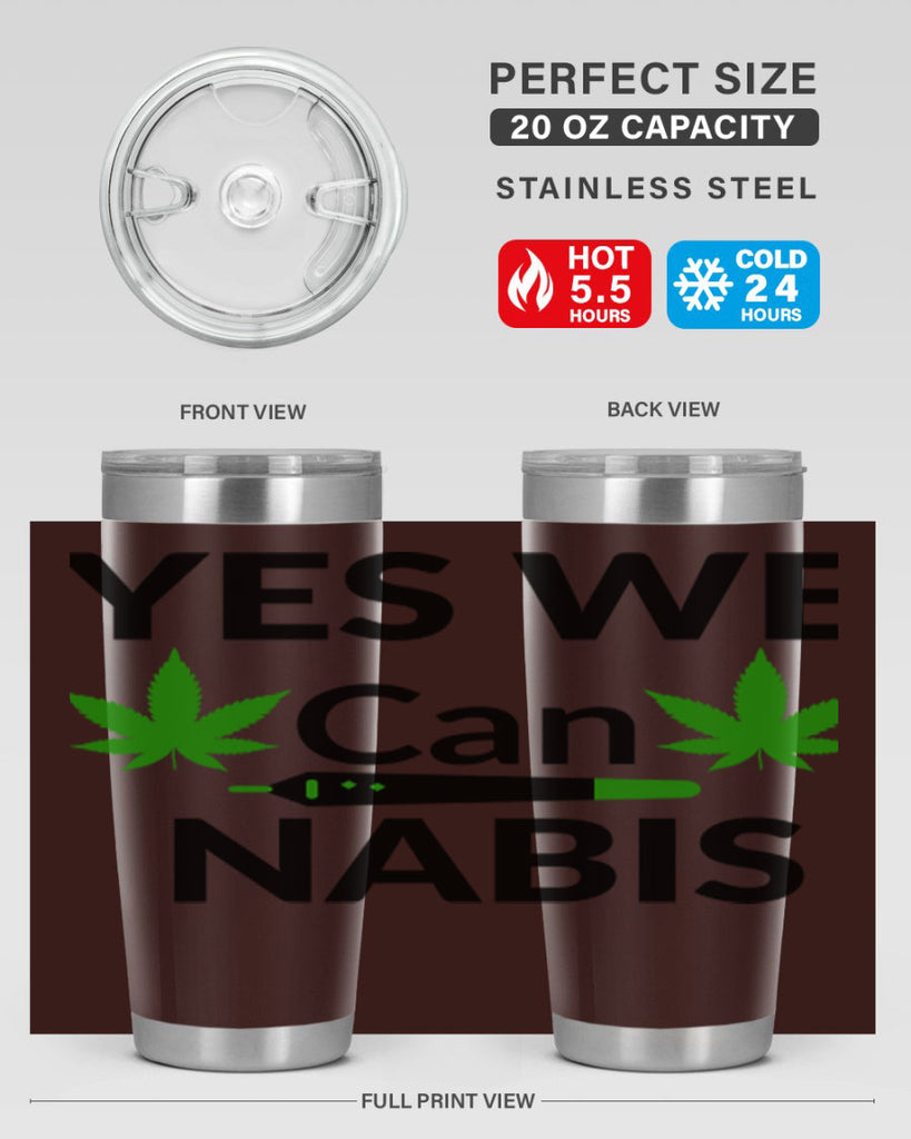 yes we cannabis 310#- marijuana- Tumbler