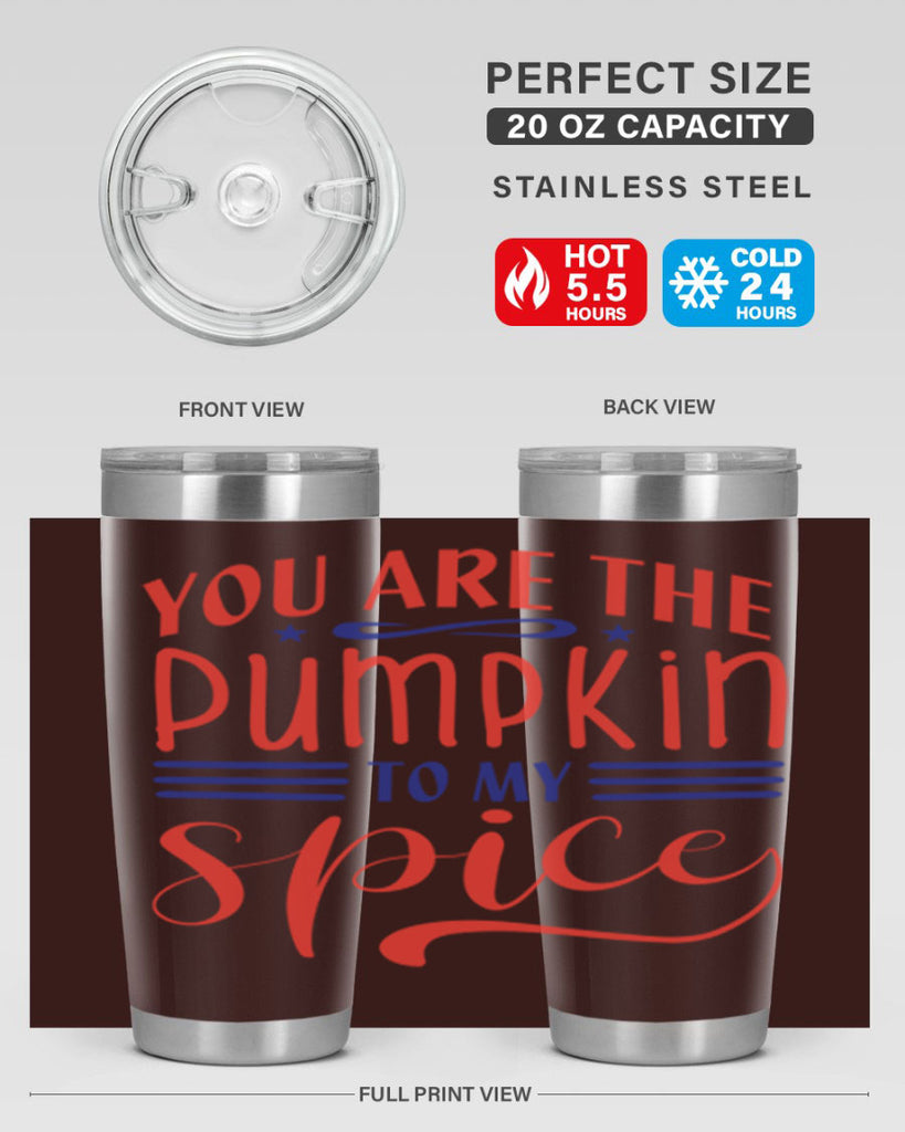 you are the pumpkin to my spice 655#- fall- Tumbler