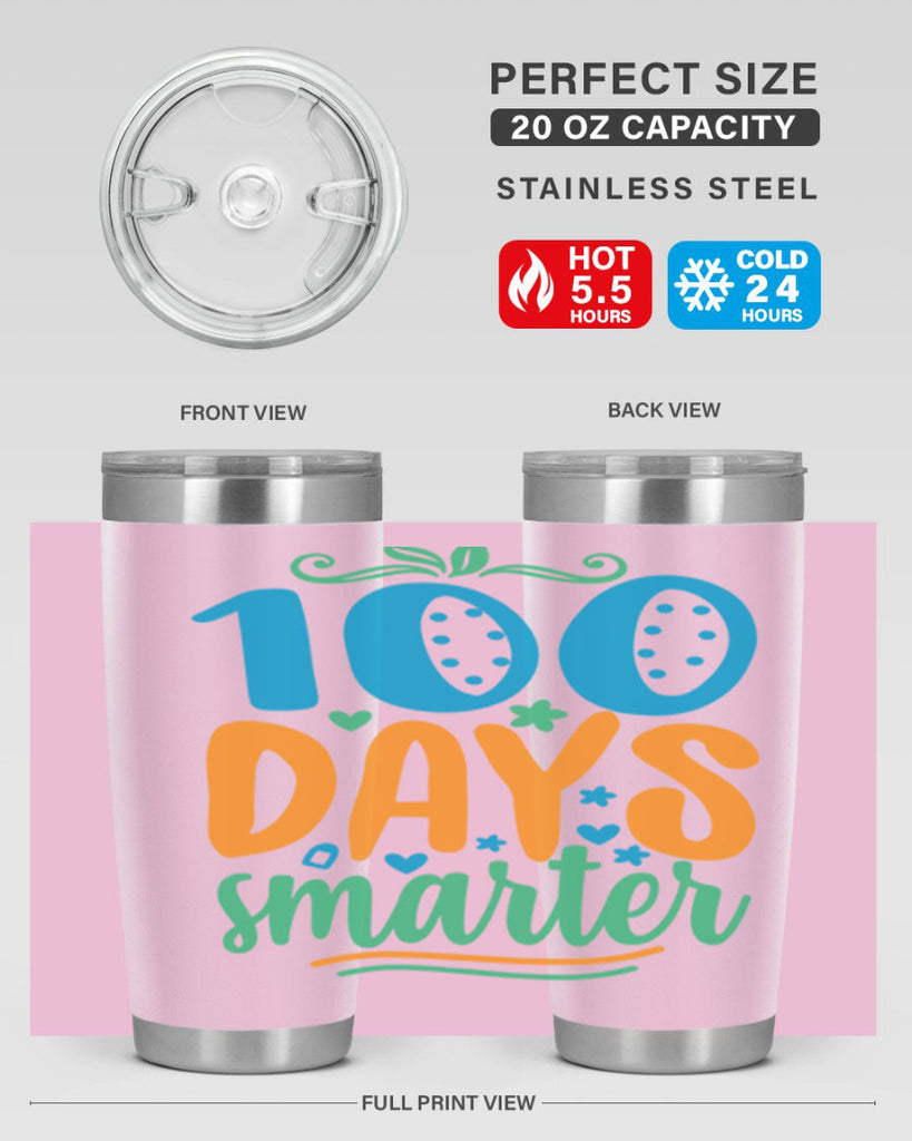 100 days smarter 22#- 100 days of school- Tumbler