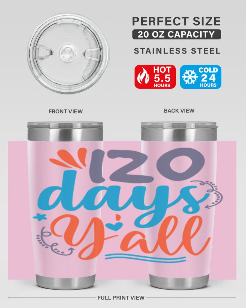 120 days yalll 9#- 100 days of school- Tumbler