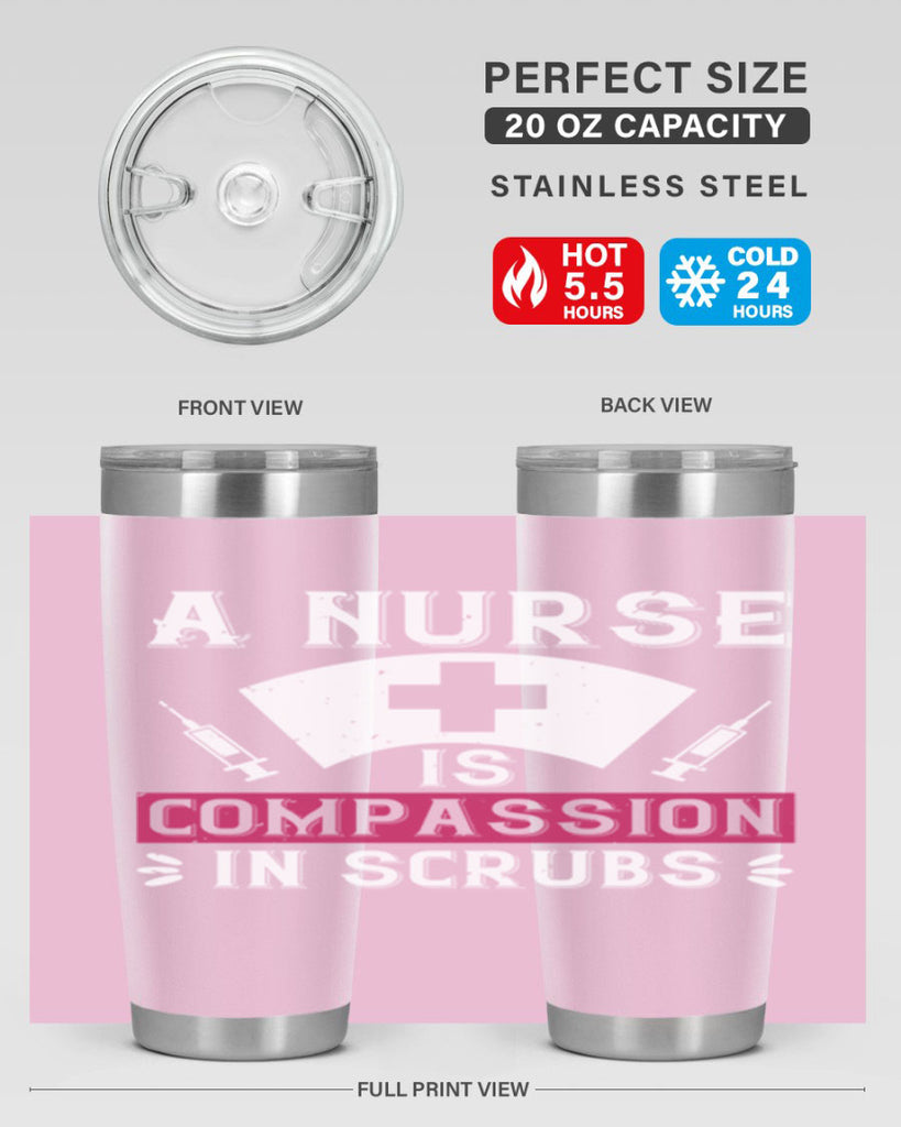 A Nurse is compassion in scrubs Style 273#- nurse- tumbler