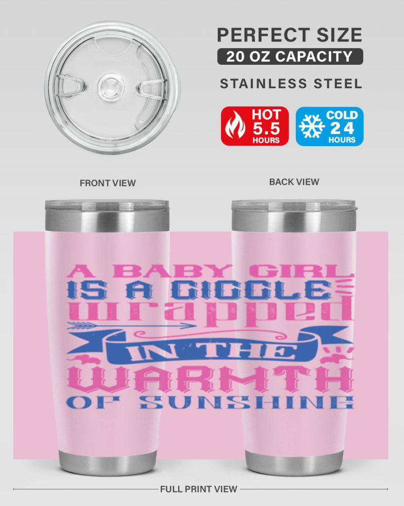 A baby girl is a giggle wrapped in the warmth of sunshine Style 144#- baby- tumbler