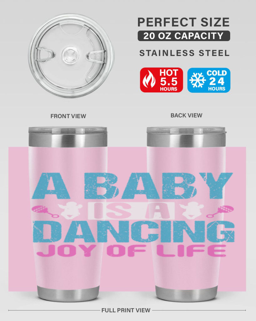 A baby is a dancing joy of life Style 179#- baby- tumbler