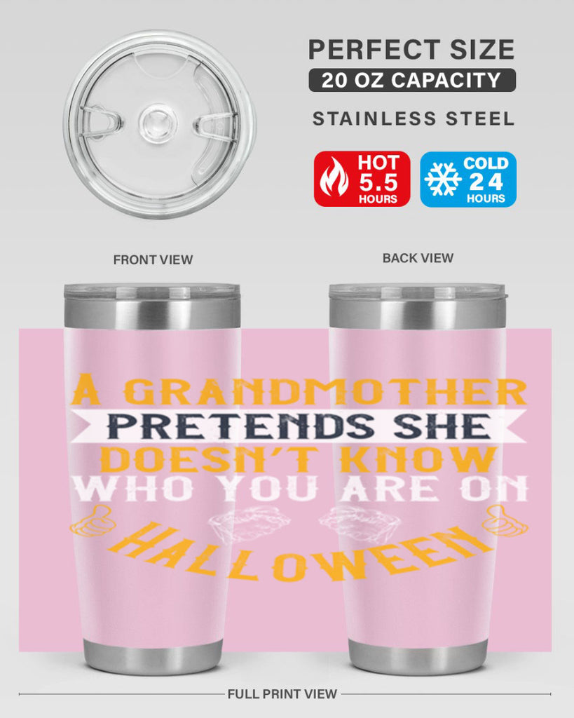 A grandmother pretends she doesn’t know who you are on Halloween 40#- grandma - nana- Tumbler