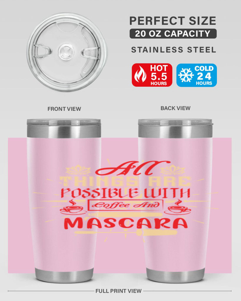 All things are possible with coffee and mascara Style 183#- make up- Tumbler