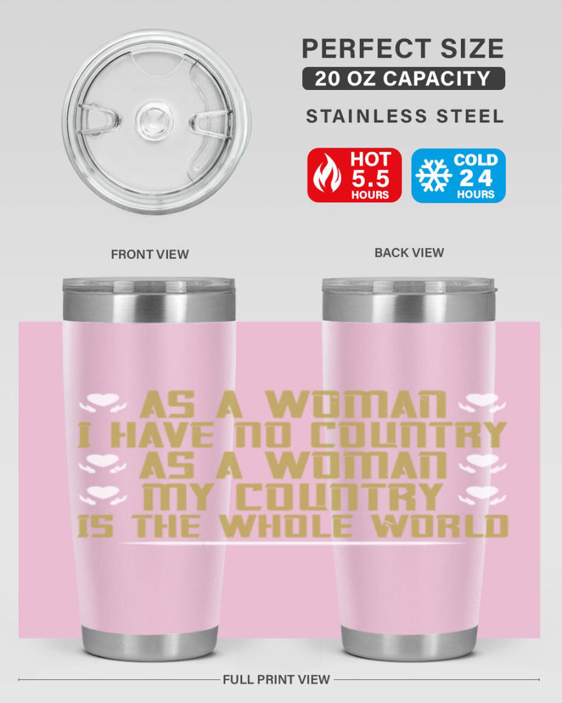 As a woman I have no country As a woman my Style 75#- womens day- Tumbler