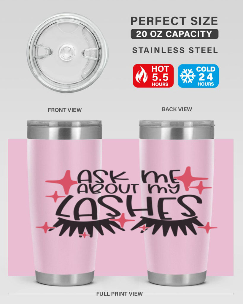 Ask Me About My Lashes Style 143#- make up- Tumbler