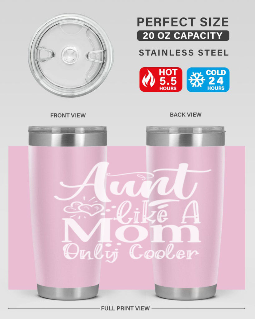 Aunt Like A Mom Only Cooler Style 14#- aunt- Tumbler