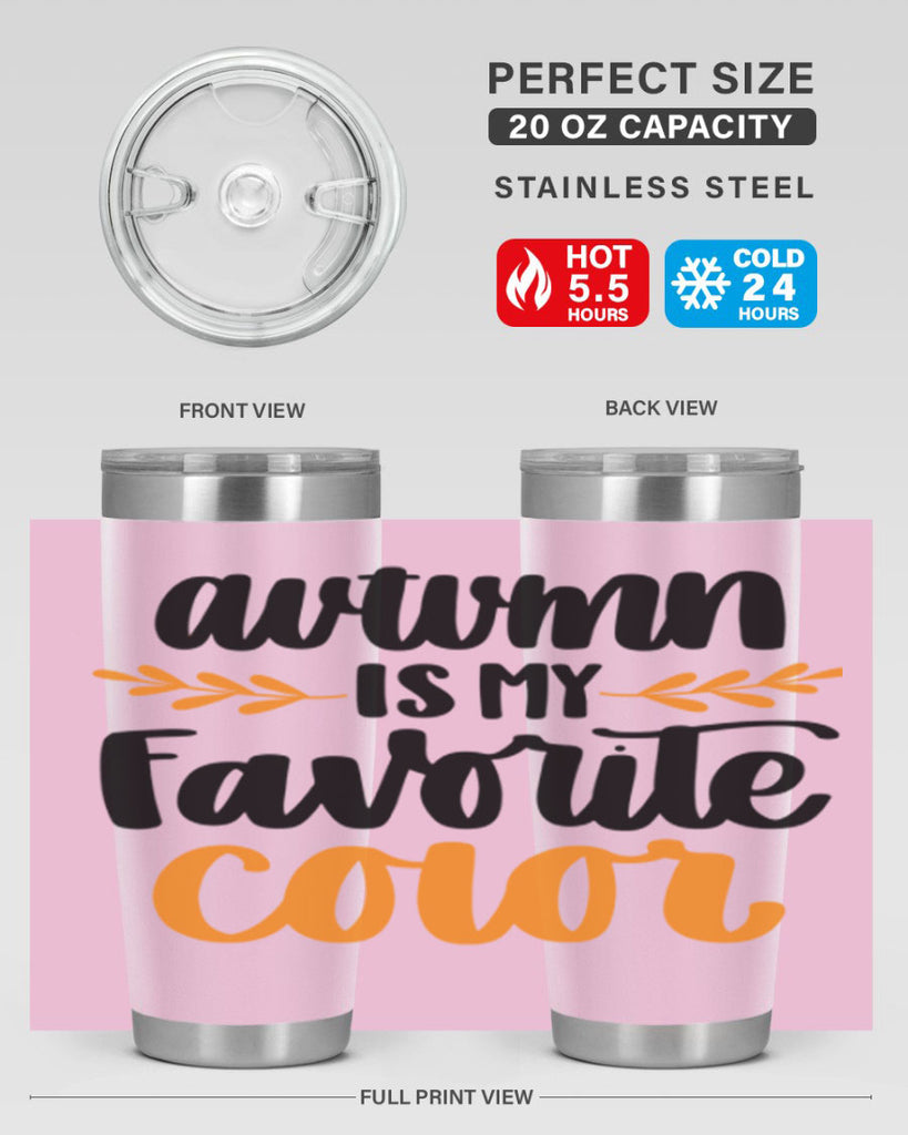Autumn Is My Favorite Color 475#- fall- Tumbler