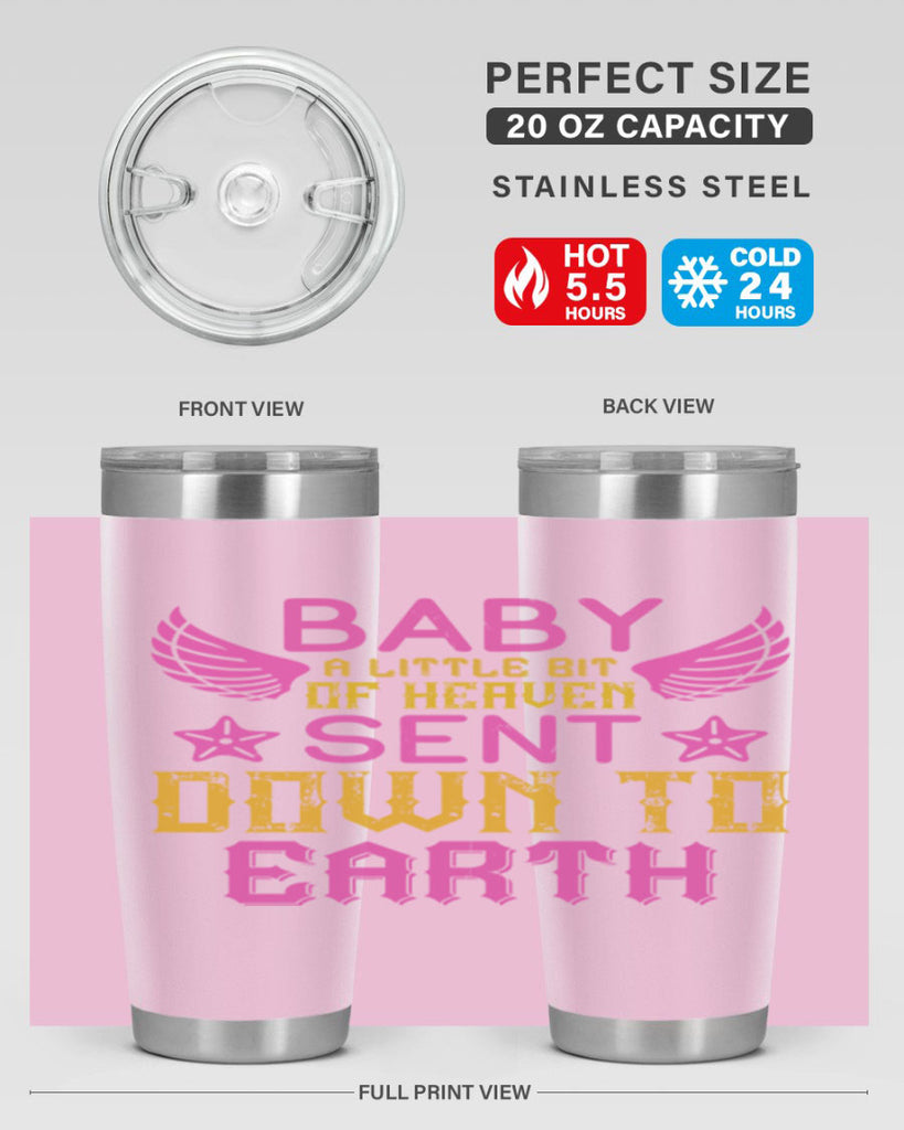 Baby A little bit of heaven sent down to earth Style 130#- baby- tumbler