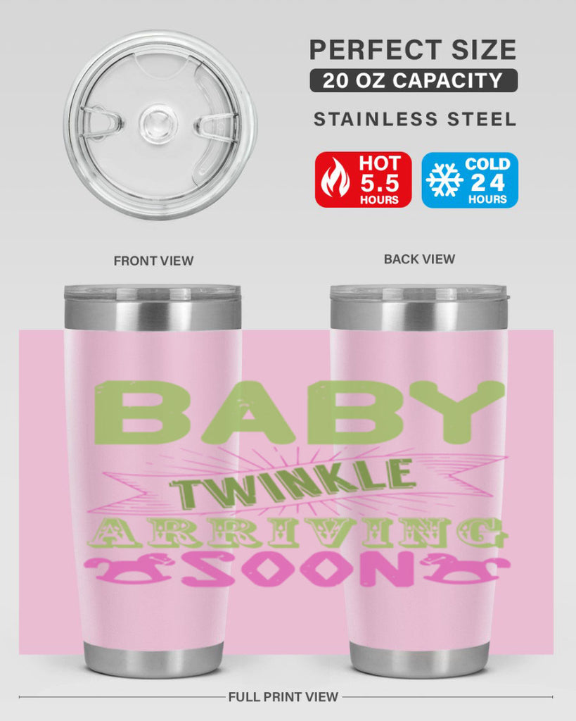 Baby Twinkle arriving soon Style 293#- baby- tumbler