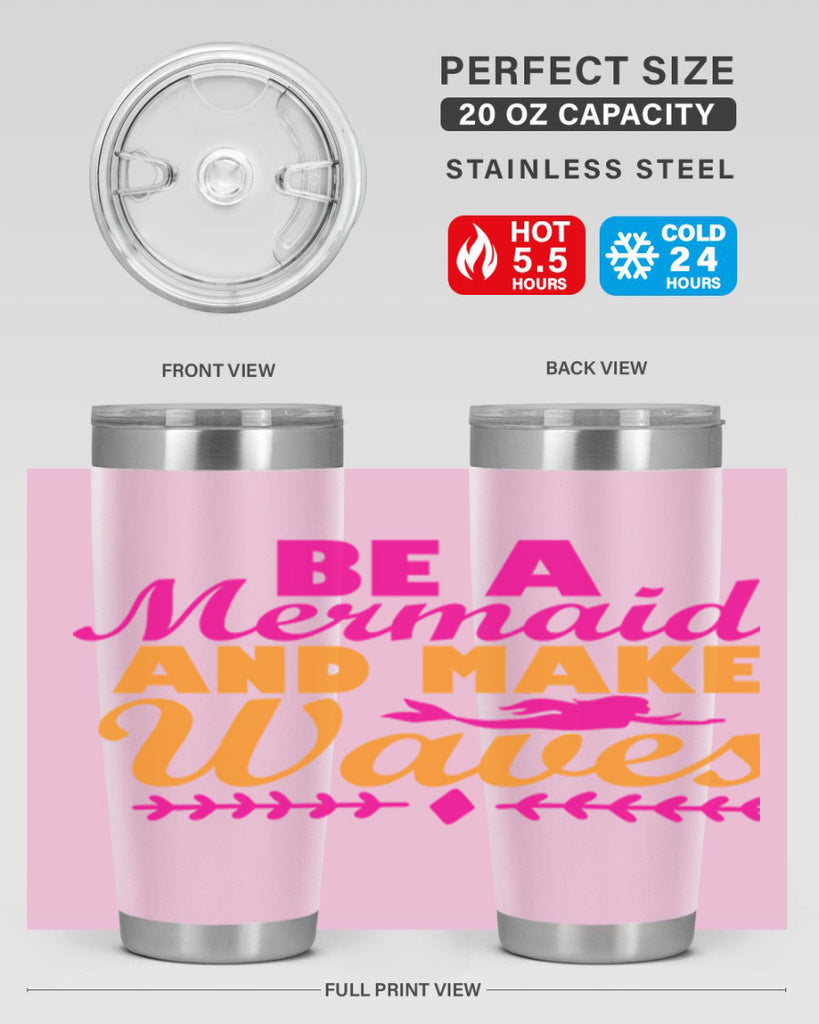 Be A Mermaid And Make Waves 49#- mermaid- Tumbler