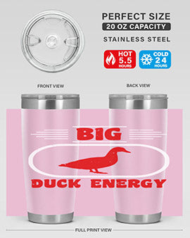 Big duck energy Style 6#- duck- Tumbler