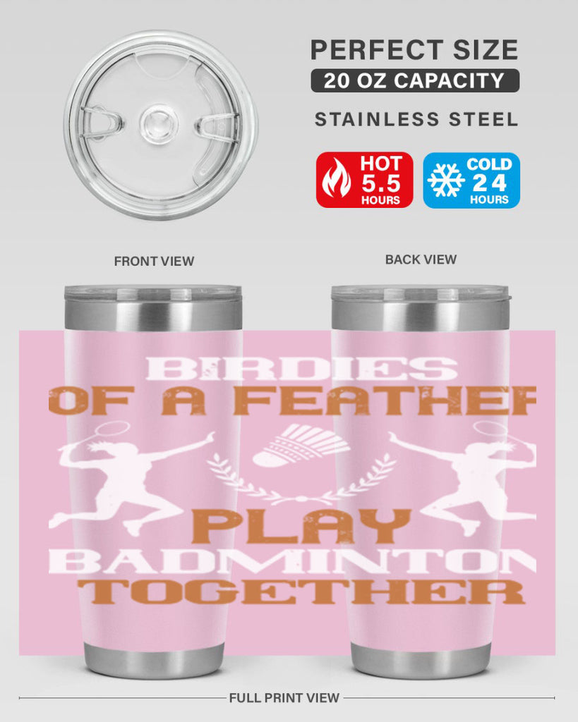 Birdies of a feather play badminton together 2313#- badminton- Tumbler