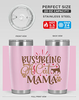 Busy Being A Cat Mama Style 3#- cat- Tumbler