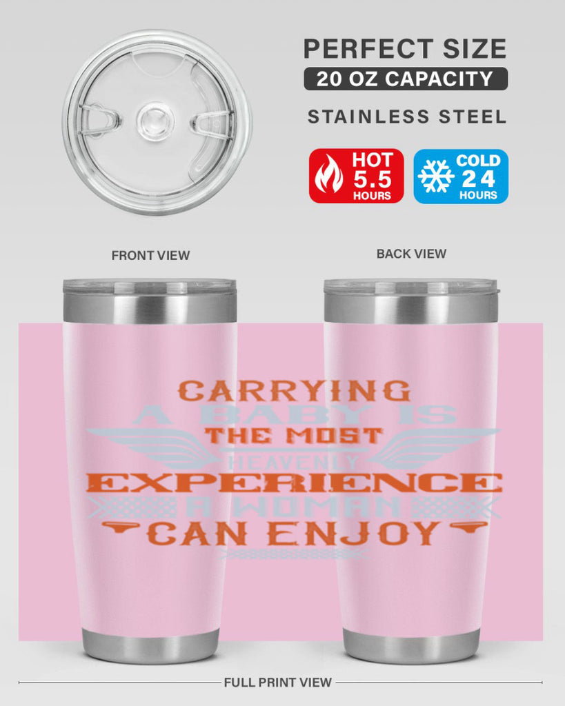 Carrying a baby is the most heavenly experience a woman can enjoy Style 128#- baby- tumbler