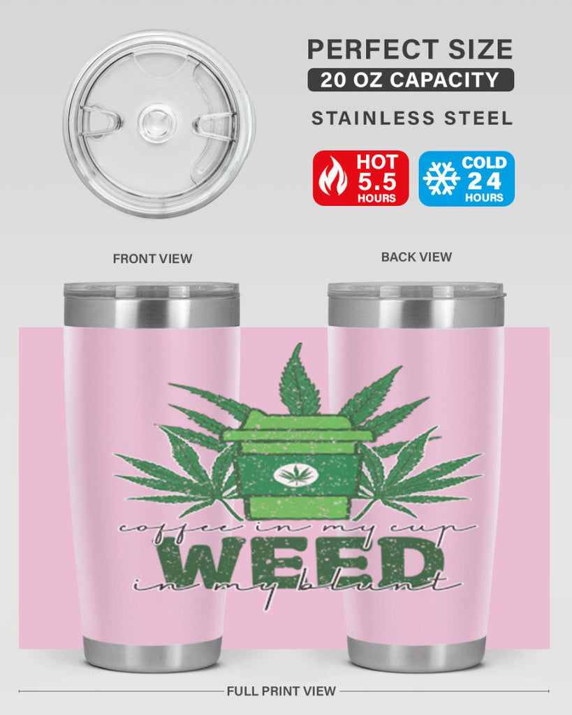 Coffee In My Cup Weed In My Blunt Sublimation 59#- marijuana- Tumbler