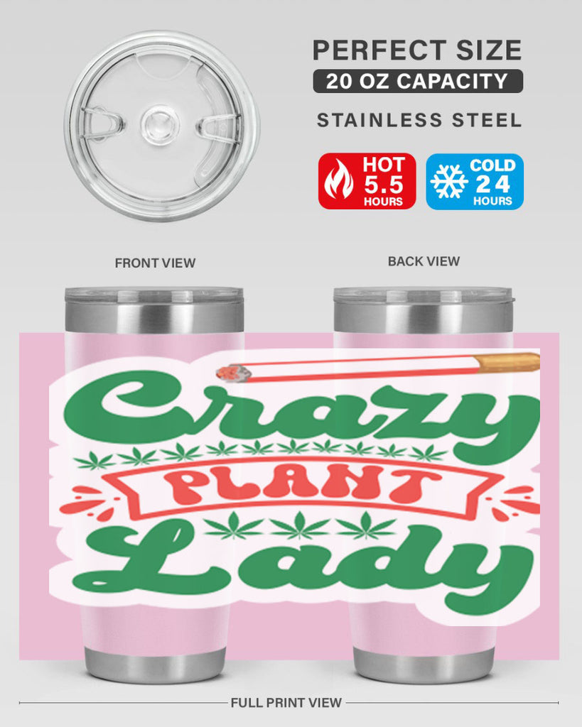 Crazy Plant Lady 65#- marijuana- Tumbler