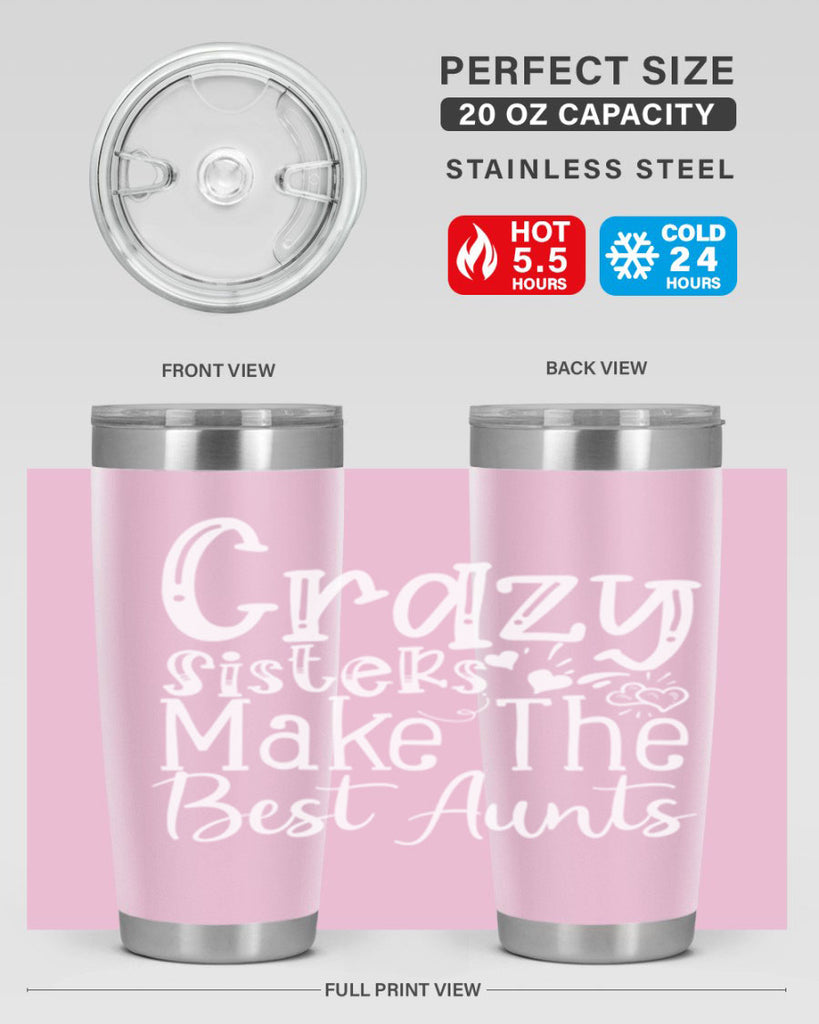 Crazy Sisters Make The Best Aunts Style 12#- aunt- Tumbler