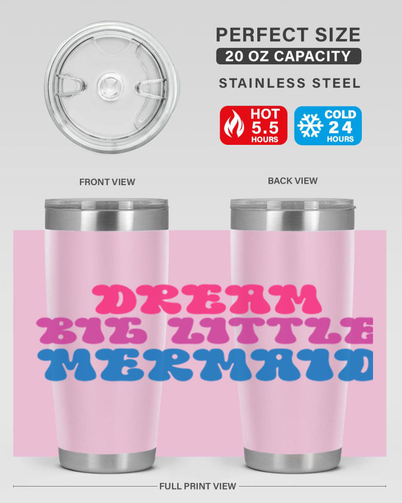 Dream Big Little Mermaid 114#- mermaid- Tumbler
