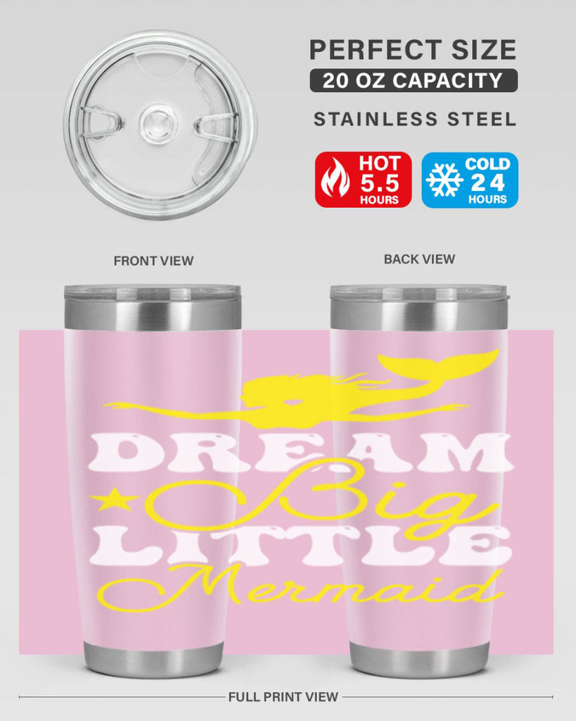 Dream Big Little Mermaid 116#- mermaid- Tumbler