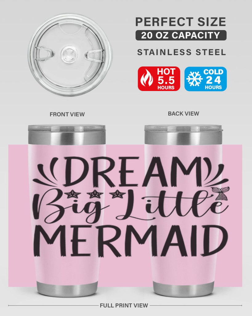 Dream Big Little Mermaid 126#- mermaid- Tumbler