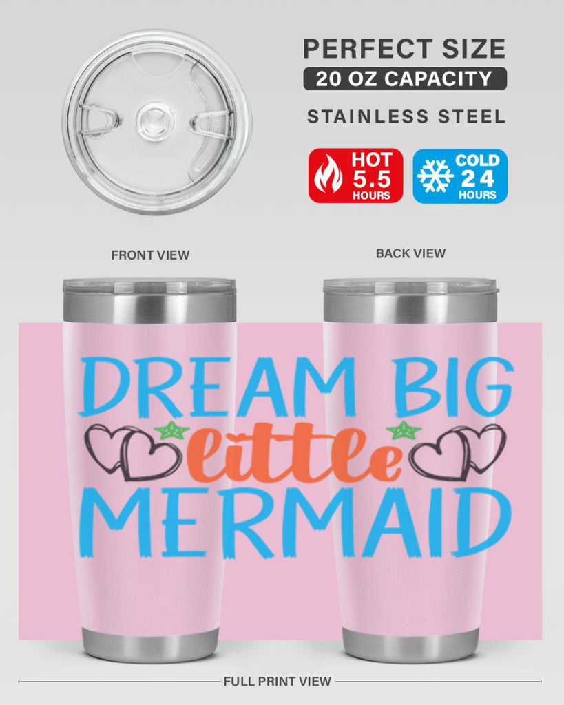 Dream Big Little Mermaid 128#- mermaid- Tumbler