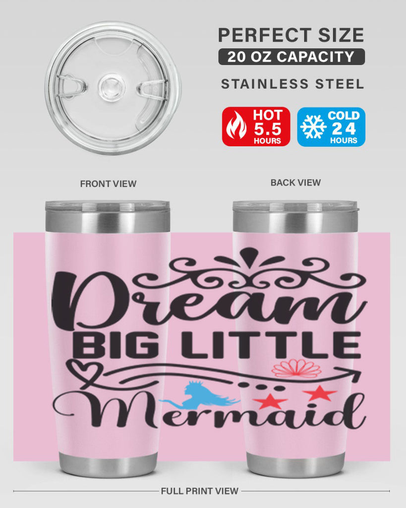 Dream Big Little Mermaid 133#- mermaid- Tumbler