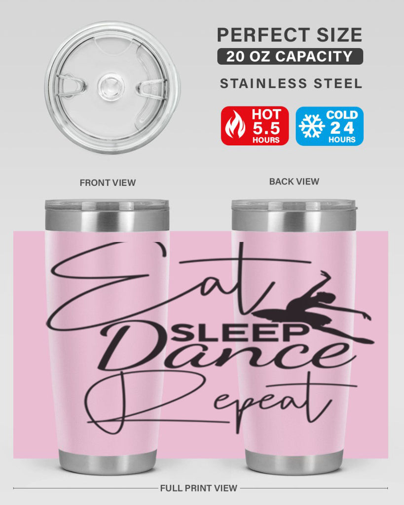 Eat Sleep Dance Repeat 36#- ballet- Tumbler