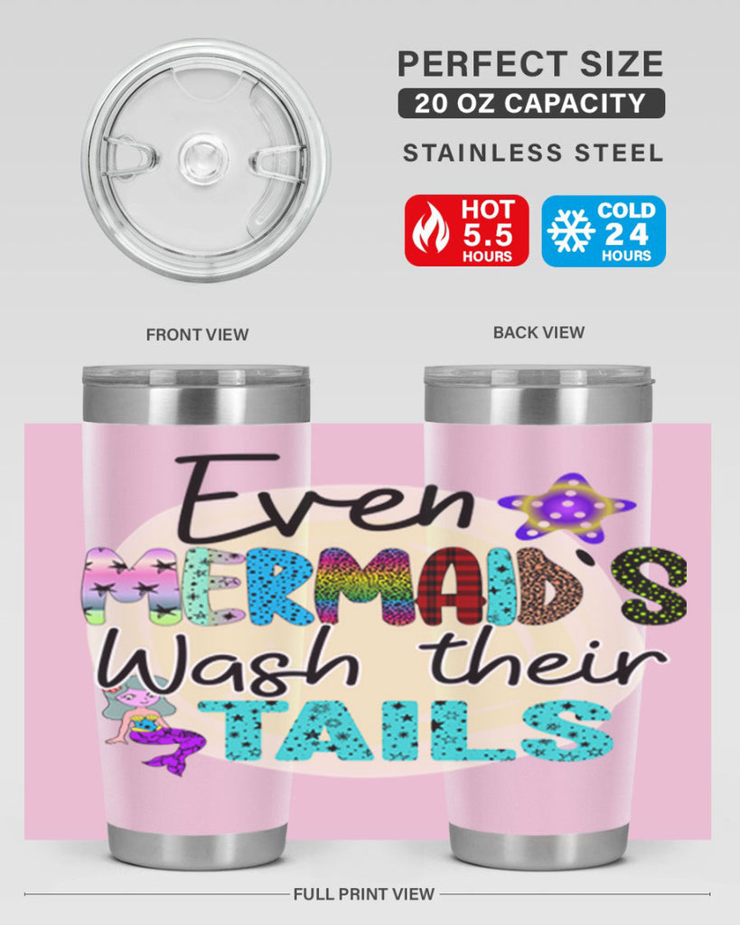 Even Mermaids Wash their Tails 160#- mermaid- Tumbler