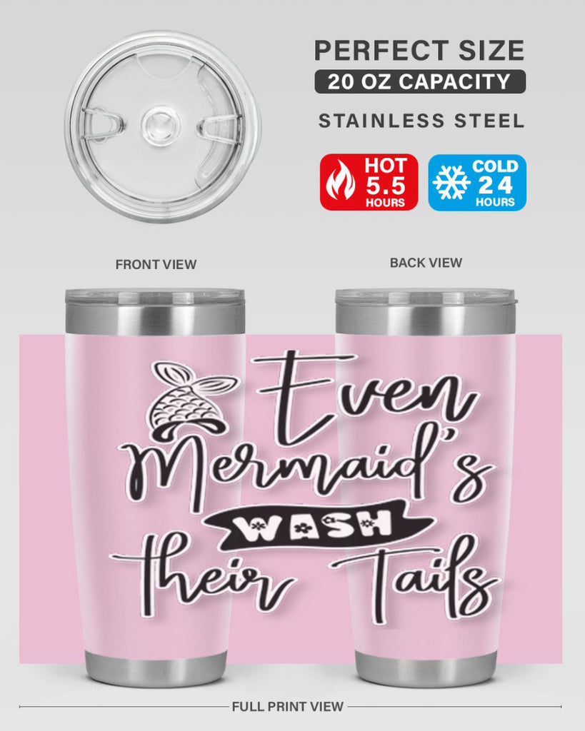 Even Mermaids Wash their Tails 161#- mermaid- Tumbler