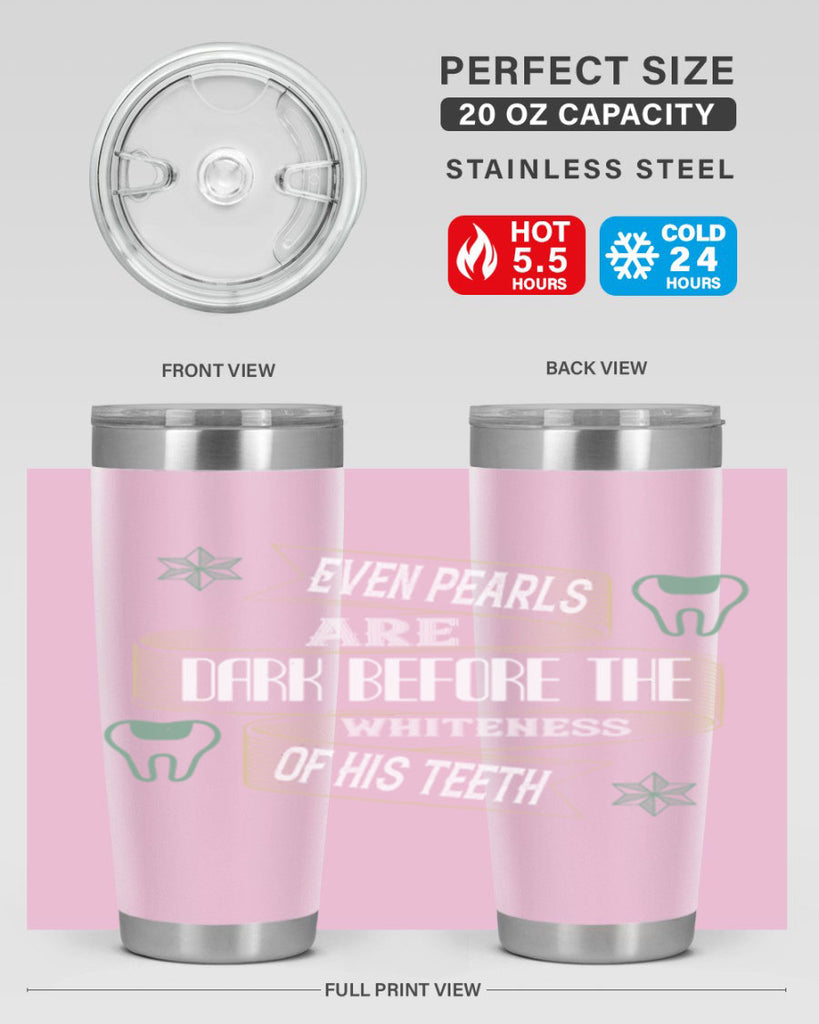 Even pearls are dark before Style 42#- dentist- tumbler