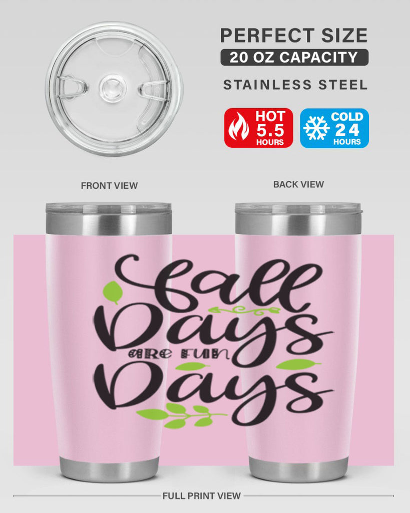 Fall Days Are Fun Days 97#- fall- Tumbler