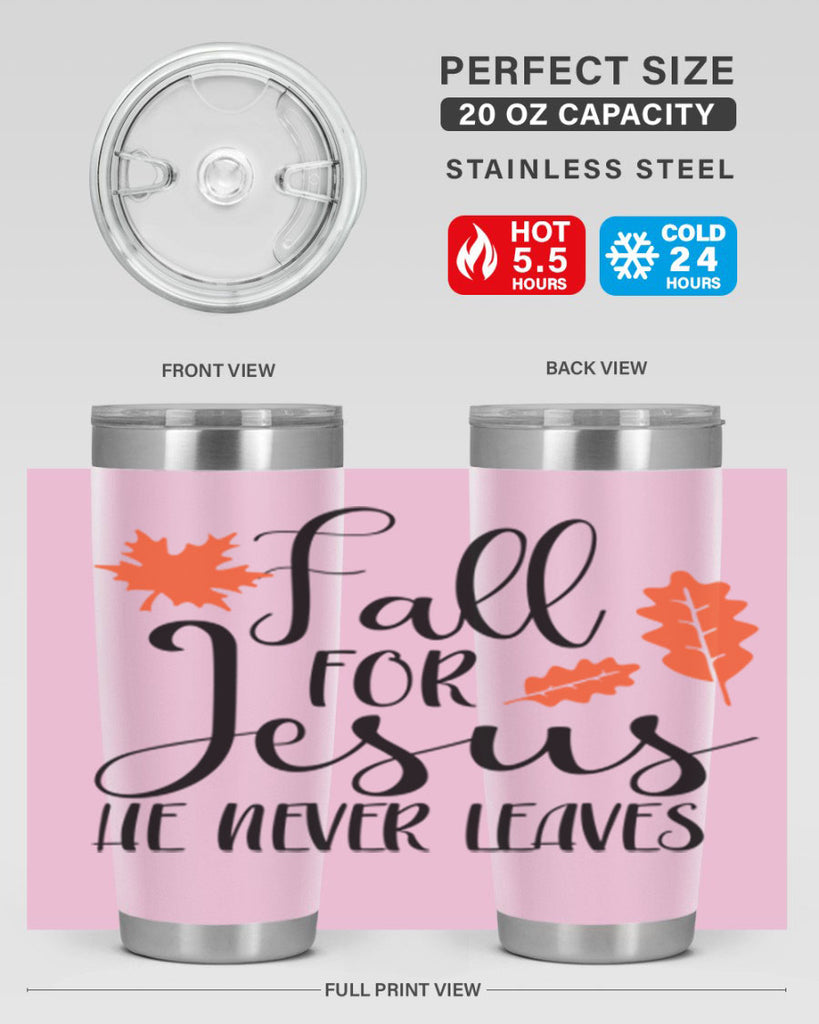 Fall For Jesus He Never Leaves 101#- fall- Tumbler