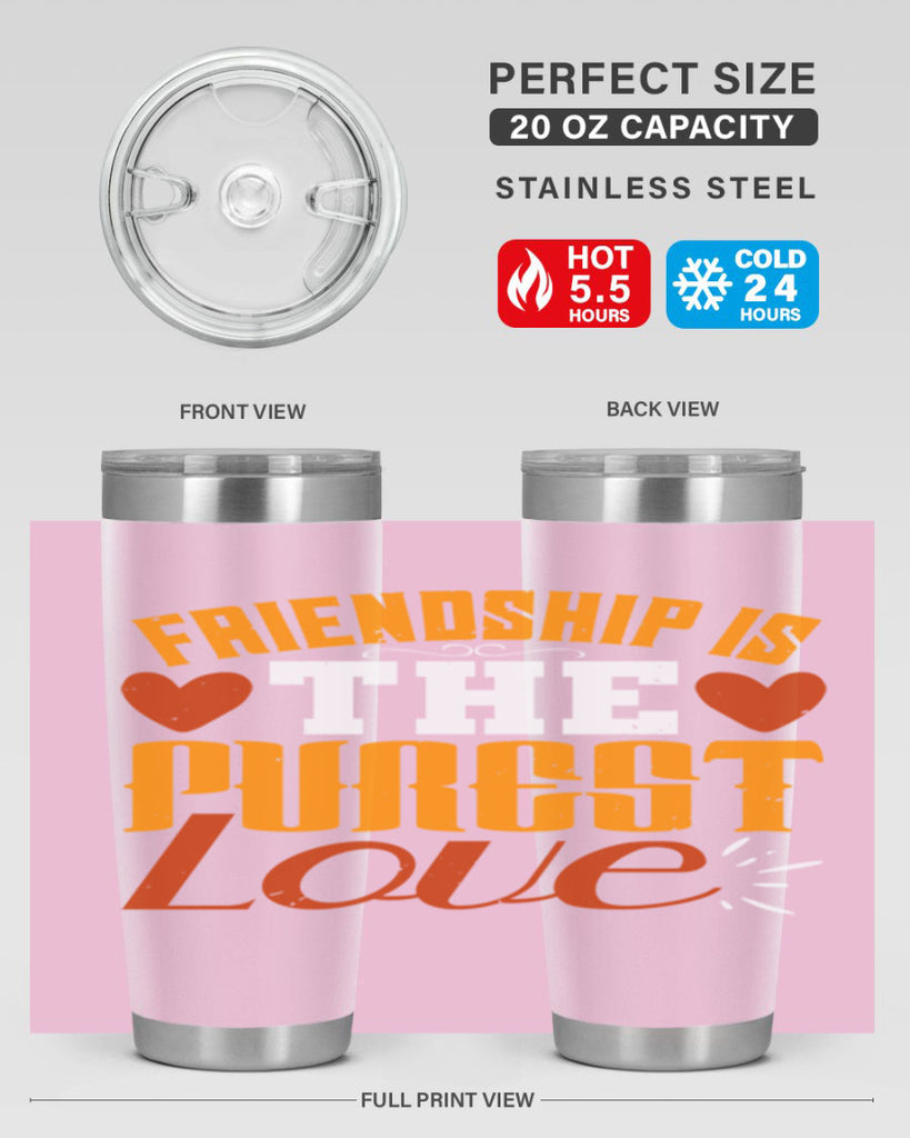 Friendship is the purest love Style 104#- Best Friend- Tumbler