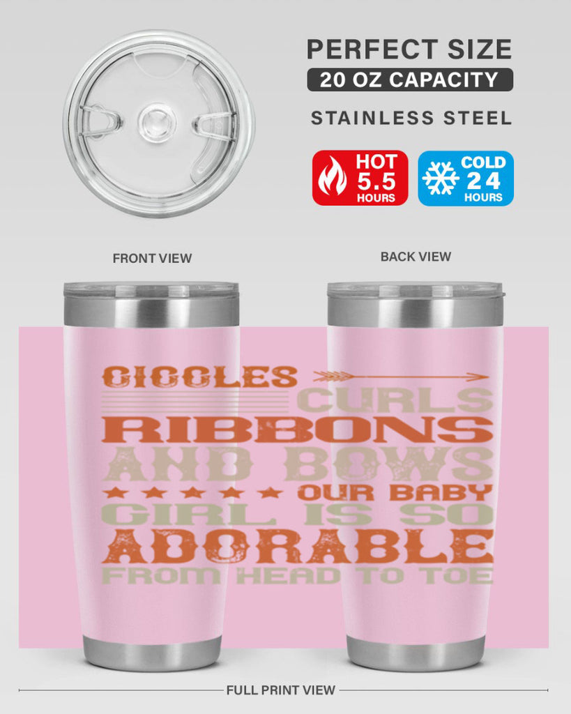 Giggles curls ribbons and bows Our baby girl is so adorable from head to toe Style 122#- baby- tumbler