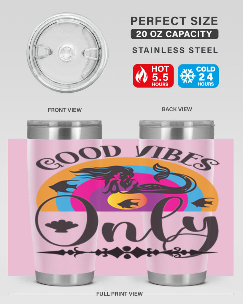 Good vibes only 199#- mermaid- Tumbler