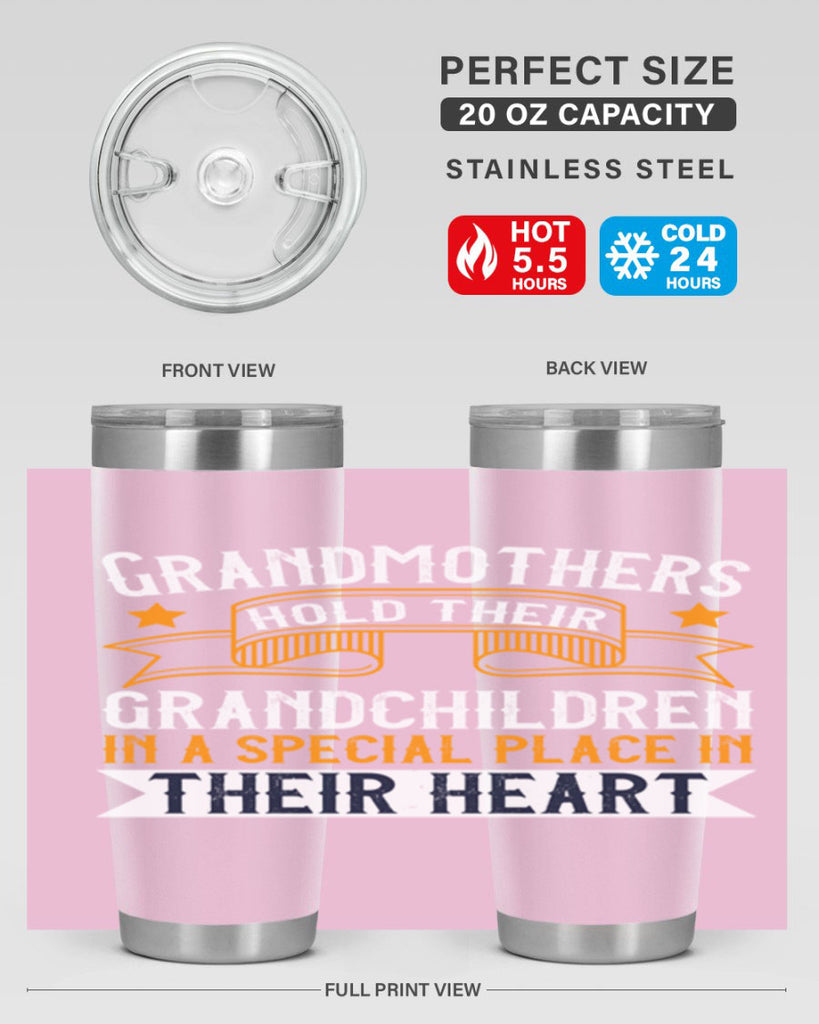 Grandmothers hold their grandchildren in a special place in their heart 77#- grandma - nana- Tumbler