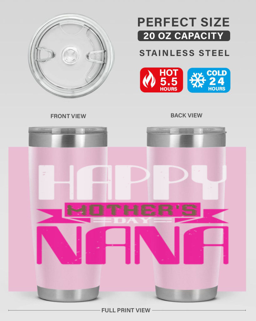 HAPPY mothers day nana 105#- grandma - nana- Tumbler