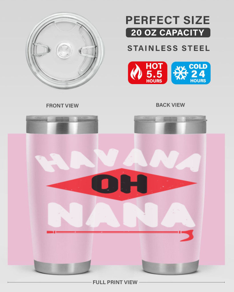 HAVANA OH NANA 104#- grandma - nana- Tumbler