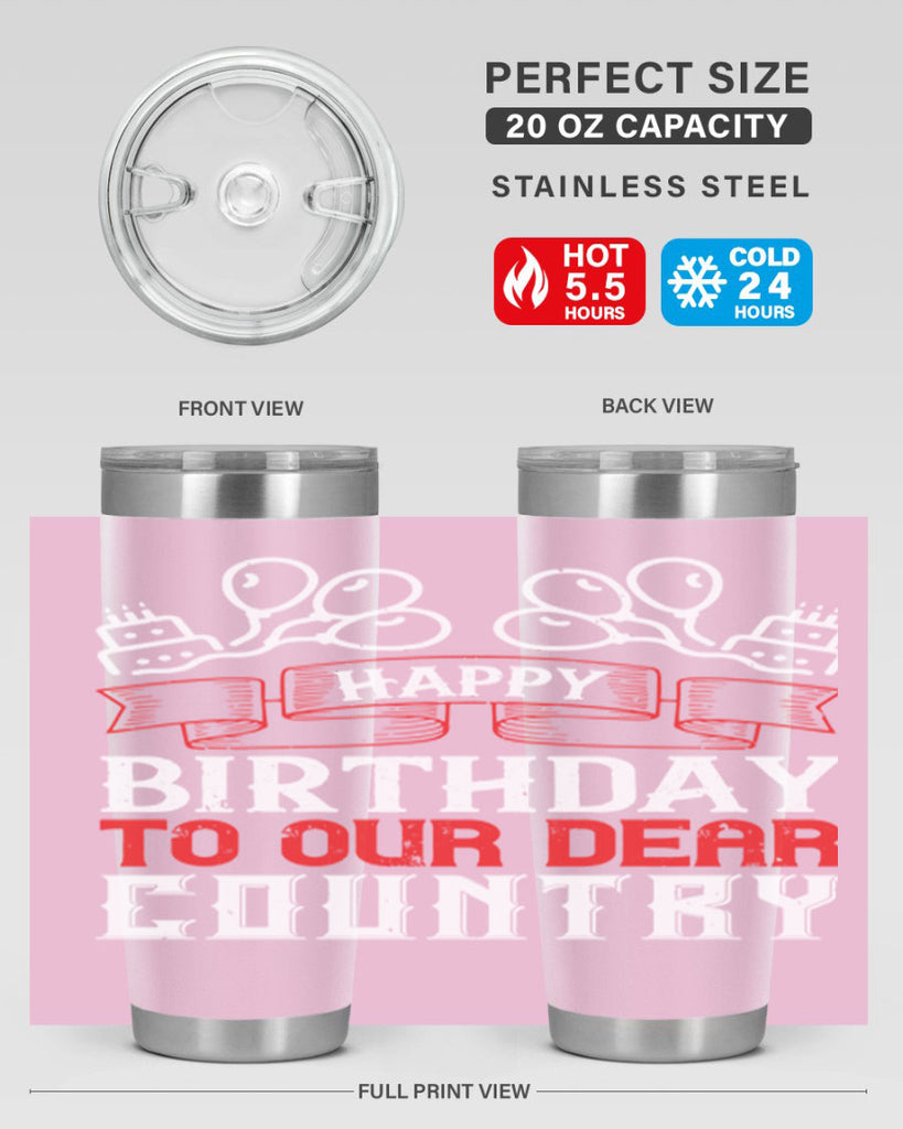 Happy birthday to our dear country Style 102#- Fourt Of July- Tumbler