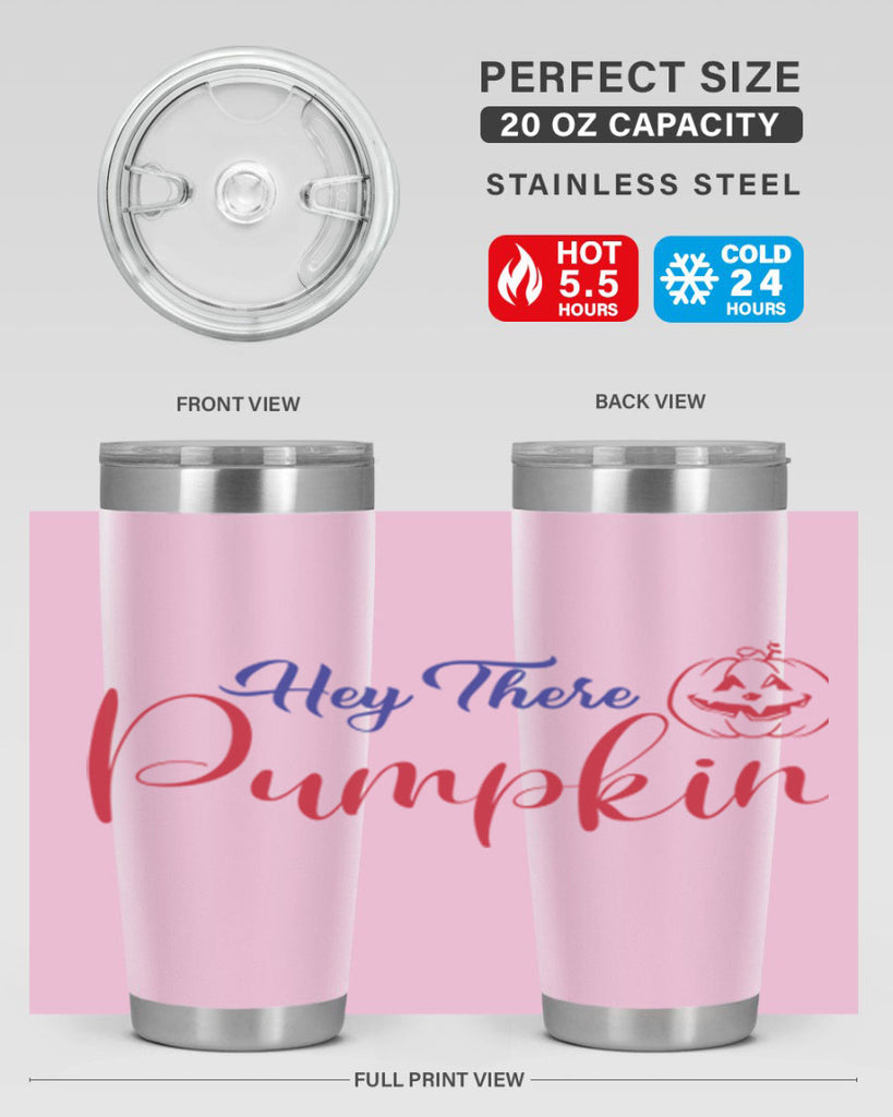 Hey There Pumpkin 304#- fall- Tumbler