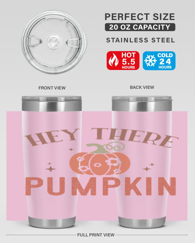 Hey There Pumpkin 310#- fall- Tumbler