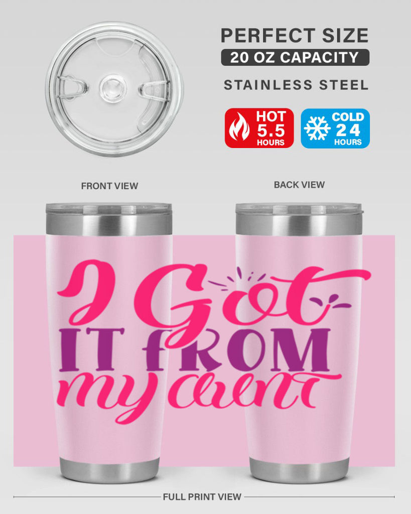 I Got It From My Aunt Style 256#- baby- tumbler