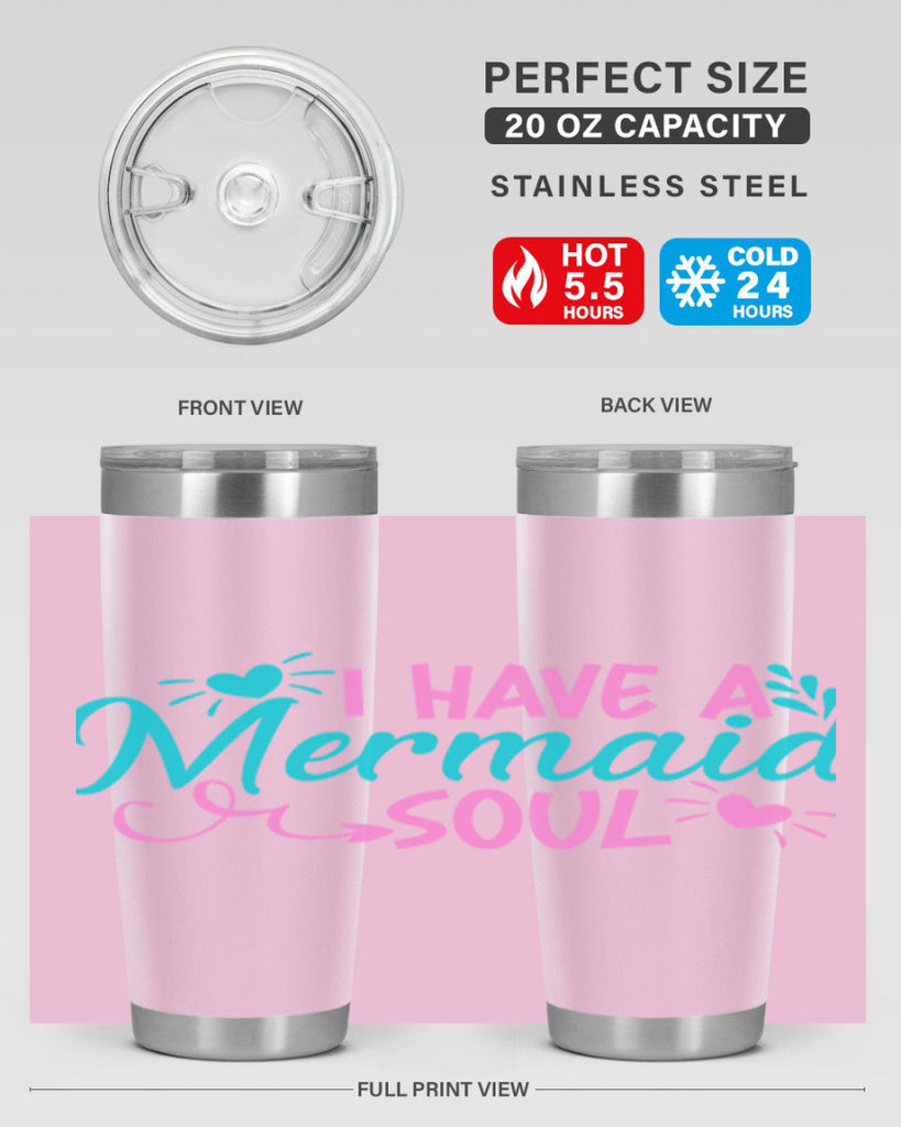 I Have A Mermaid Soul 210#- mermaid- Tumbler